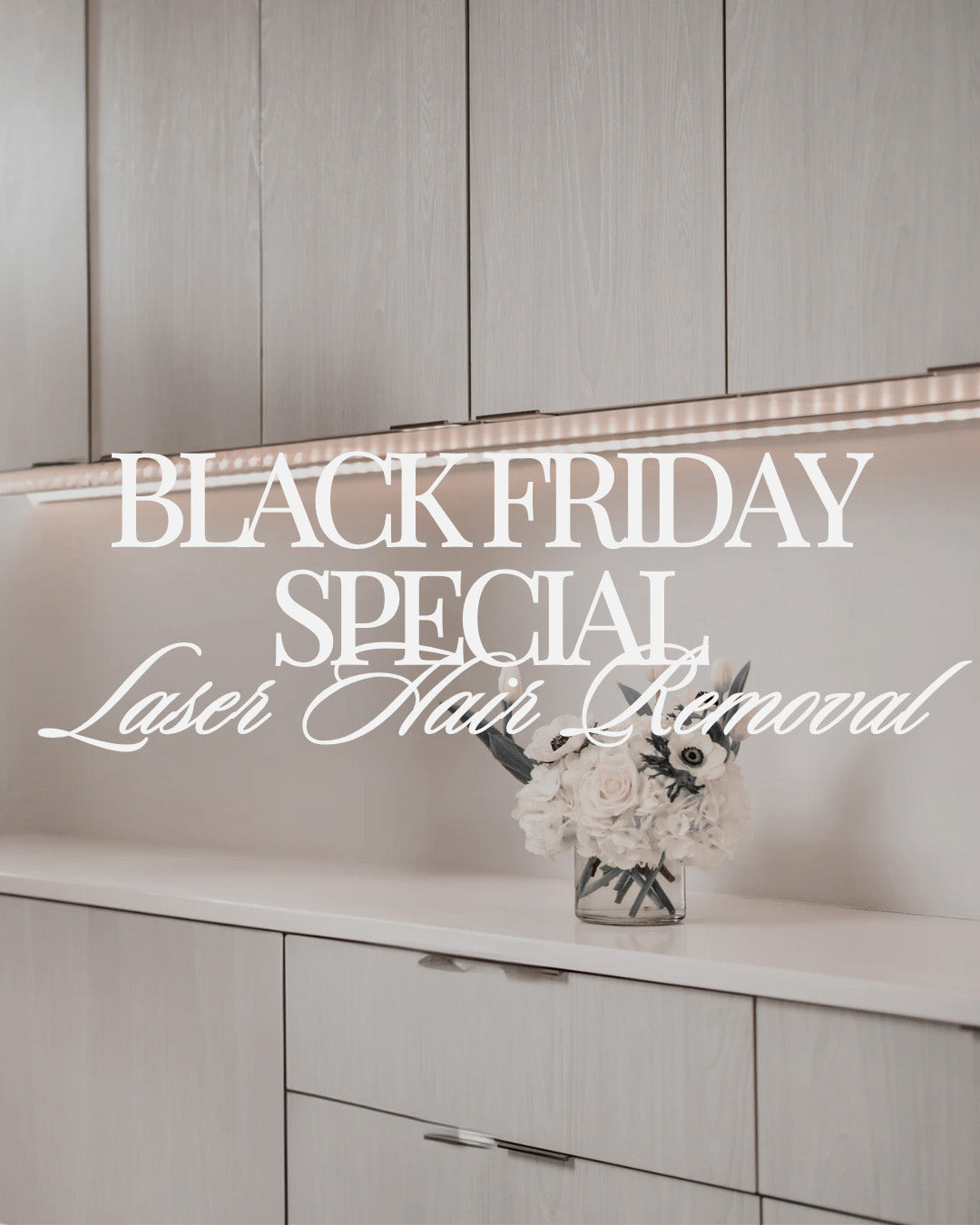 Black Friday Special: Laser Hair Removal